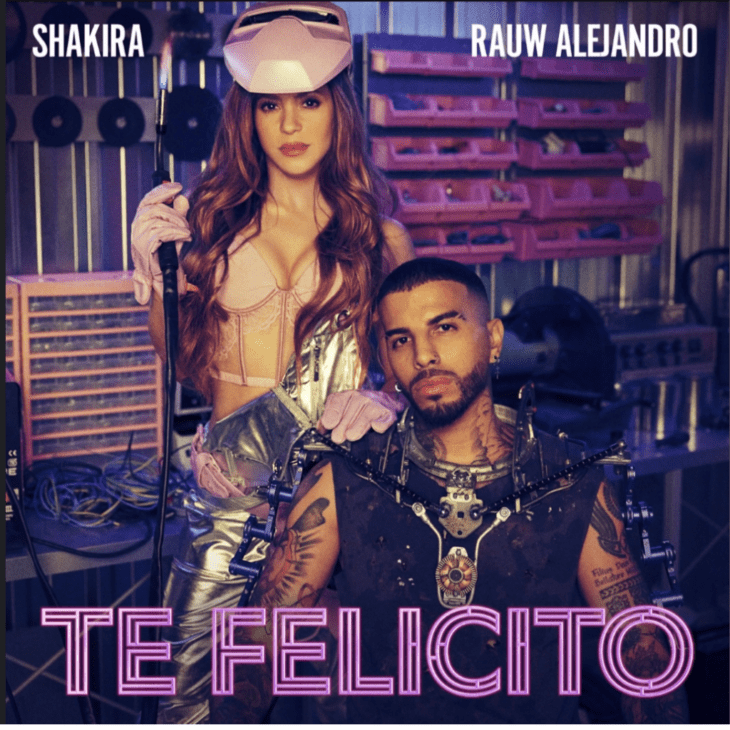 SHAKIRA JOINS FORCES WITH RAUW ALEJANDRO TO RELASE NEW SINGLE ‘TE FELICITO’