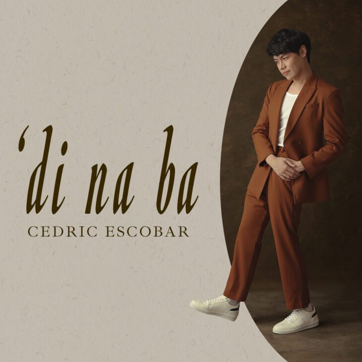 Cedric Escobar Makes Long-Awaited Debut Single, “‘Di Na Ba”