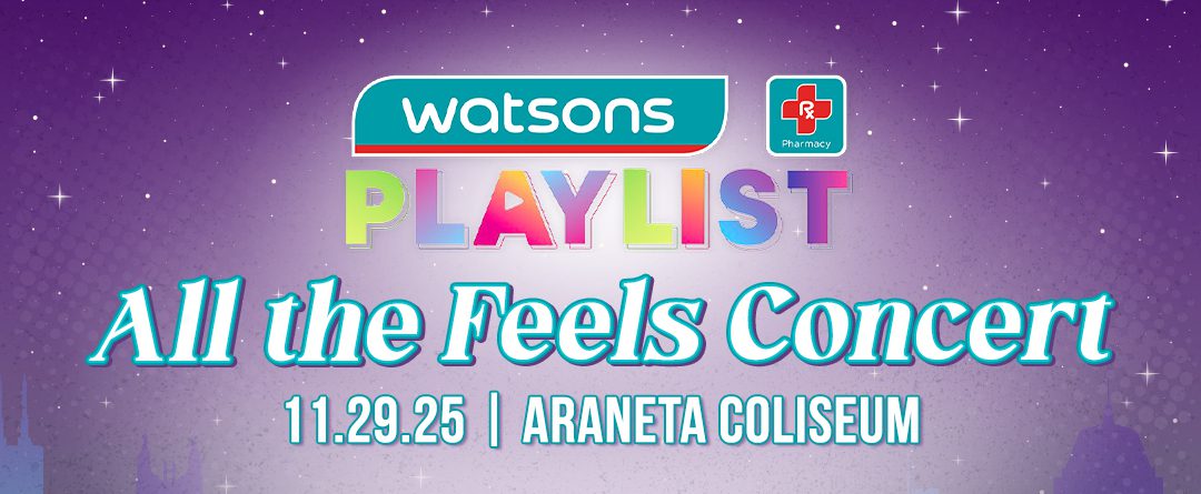 Watsons Playlist Marks Its Third Year with ‘All the Feels Concert’ Featuring Rico Blanco, Ben&Ben, Zack Tabudlo, and More