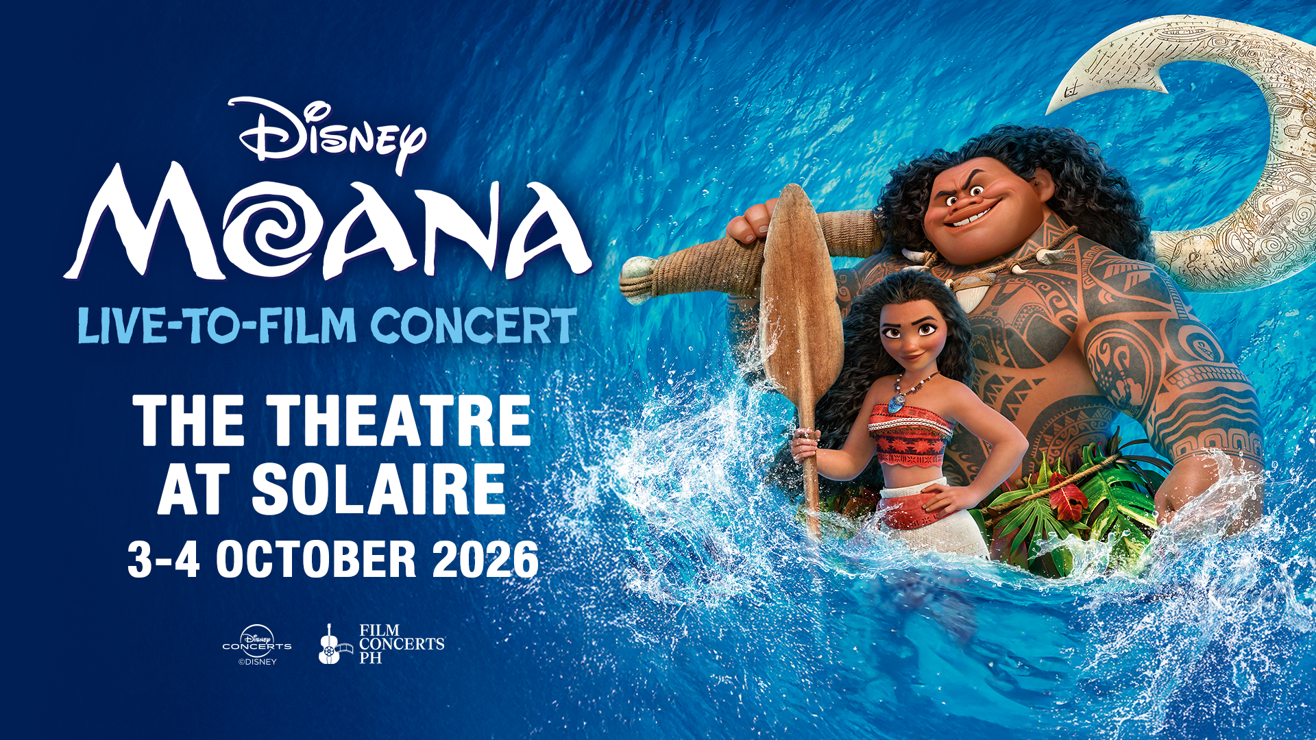 FILM CONCERTS PH PRESENTS DISNEY’S ANIMATED ADVENTURE FILM “MOANA” IN CONCERT!